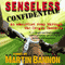 Senseless Confidential (Unabridged) audio book by Martin Bannon