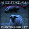 Sheep Dreams: An October Tale (Unabridged) audio book by Dustin Hurley