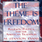 The Theme Is Freedom: Religion, Politics, and the American Tradition (Unabridged) audio book by M. Stanton Evans