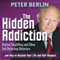 The Hidden Addiction: Behind Shoplifting and Other Self-Defeating Behaviors (Unabridged) audio book by Peter Berlin