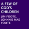 A Few of God's Children (Unabridged) audio book by Jim Foote, Johnnie Mae Foote