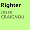 Righter (Unabridged) audio book by Jesse Craignou