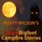 Rusty Wilson's More Bigfoot Campfire Stories (Unabridged) audio book by Rusty Wilson