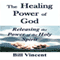 The Healing Power of God (Unabridged) audio book by Bill Vincent