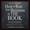 How to Run Your Business by The Book: A Biblical Blueprint to Bless Your Business (Unabridged) audio book by Dave Anderson