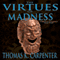 The Virtues of Madness (Unabridged) audio book by Thomas K. Carpenter