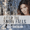 After the Snow Falls (Unabridged) audio book by Carey Jane Clark