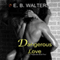 Dangerous Love: The Fitzgerald Family (Unabridged) audio book by E. B. Walters