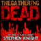 The Gathering Dead (Unabridged) audio book by Stephen Knight