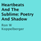 Heartbeats and the Sublime: Poetry and Shadow (Unabridged) audio book by Ron W. Koppelberger
