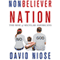 Nonbeliever Nation: The Rise of Secular Americans (Unabridged) audio book by David Niose