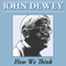 How We Think (Unabridged) audio book by John Dewey