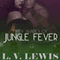 Fifty Shades of Jungle Fever: The Ghetto Girl Romance Quadrilogy (Unabridged) audio book by L.V. Lewis