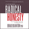 Radical Honesty: How to Transform Your Life by Telling the Truth (Unabridged) audio book by Brad Blanton