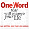 One Word That Will Change Your Life (Unabridged) audio book by Dan Britton, Jimmy Page, Jon Gordon