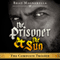 The Prisoner and the Sun: The Complete Trilogy (Unabridged) audio book by Brad Magnarella