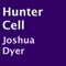 Hunter Cell (Unabridged) audio book by Joshua Dyer