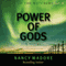 Power of Gods: Legacy of the Watchers, Book 2 (Unabridged) audio book by Nancy Madore