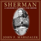A Soldier's Passion for Order: Sherman (Unabridged) audio book by John F. Marszalek