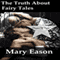 The Truth About Fairy Tales: Heart of Texas, Book 2 (Unabridged) audio book by Mary Eason