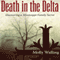Death in the Delta: Uncovering a Mississippi Family Secret (Unabridged) audio book by Molly Walling