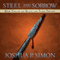 Steel and Sorrow: Book Two of the Blood and Tears Trilogy (Unabridged) audio book by Joshua P. Simon
