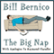 The Big Nap: A Short Story (Unabridged) audio book by Bill Bernico