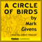 A Circle of Birds (Unabridged) audio book by Mark Givens
