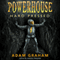 Powerhouse: Hard Pressed: Adventures of Powerhouse, Book 2 (Unabridged) audio book by Adam Graham