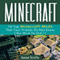 Minecraft: 70 Top Minecraft Mods that Your Friends Do Not Know but Wish They Did (Unabridged) audio book by Jason Scotts