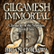 Gilgamesh Immortal: Chronicles of the Nephilim (Volume 3) (Unabridged) audio book by Brian Godawa
