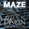The Maze: The Lost Labyrinth (Unabridged) audio book by Jason Brannon