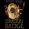Dragon Badge: The Lost Dragonslayer Trilogy, Book 1 (Unabridged) audio book by Scott Moon