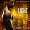 The Light Within Me: Volume 1 (Unabridged) audio book by Carly Fall
