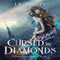 Cursed by Diamonds: A Dance with Destiny, Book 1 (Unabridged) audio book by Jennifer Ensley