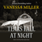 Tears Fall at Night: Praise Him Anyhow Series, Book 1 (Unabridged) audio book by Vanessa Miller