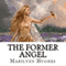 The Former Angel: A Children's Tale (Unabridged) audio book by Marilynn Hughes