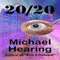 20/20 (Unabridged) audio book by Michael Hearing