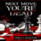 Next Move, You're Dead (Unabridged) audio book by Linda L. Barton