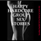 Happy Hardcore Group Sex Stories: Five Erotic Shorts (Unabridged) audio book by Tawna Bickley, Morghan Rhees, Kassandra Stone, Rennaey Necee, April Styles