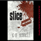 Slice (Unabridged) audio book by C.D. Bennett