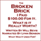 The Broken Brick: I paid $100.00 for it. What is it Really Worth? (Unabridged) audio book by Will Bevis