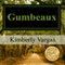Gumbeaux (Unabridged) audio book by Kimberly Vargas