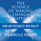 The Science of Making Things Happen: Turn Any Possibility into Reality (Unabridged) audio book by Kim Marcille Romaner