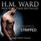STRIPPED (Unabridged) audio book by H.M. Ward