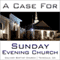 A Case for Sunday Evening Church (Unabridged) audio book by Ryan Rench