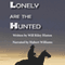 Lonely are the Hunted: Rocky Mountain Odyssey (Unabridged) audio book by Will Hinton