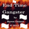 End-Time Gangster (Unabridged) audio book by Byron Goines