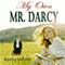 My Own Mr. Darcy (Unabridged) audio book by Karey White