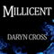 Millicent (Unabridged) audio book by Daryn Cross
